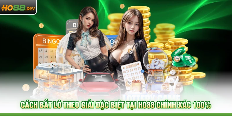 Cách bắt lô theo giải đặc biệt