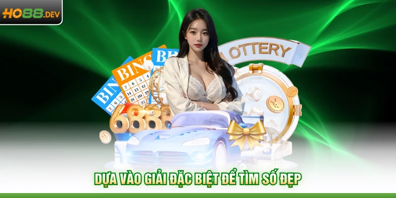 Dựa vào giải đặc biệt để tìm số đẹp