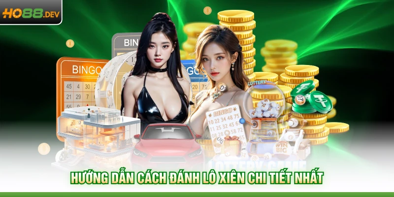 Hướng dẫn cách đánh lô xiên chi tiết nhất