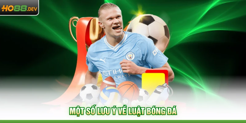 Một số lưu ý về luật bóng đá