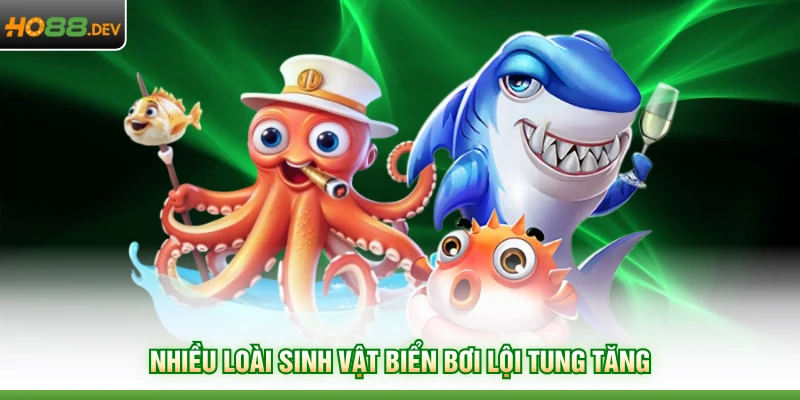 Bắn Cá HO88 3 Nhiều loài sinh vật biển bơi lội tung tăng